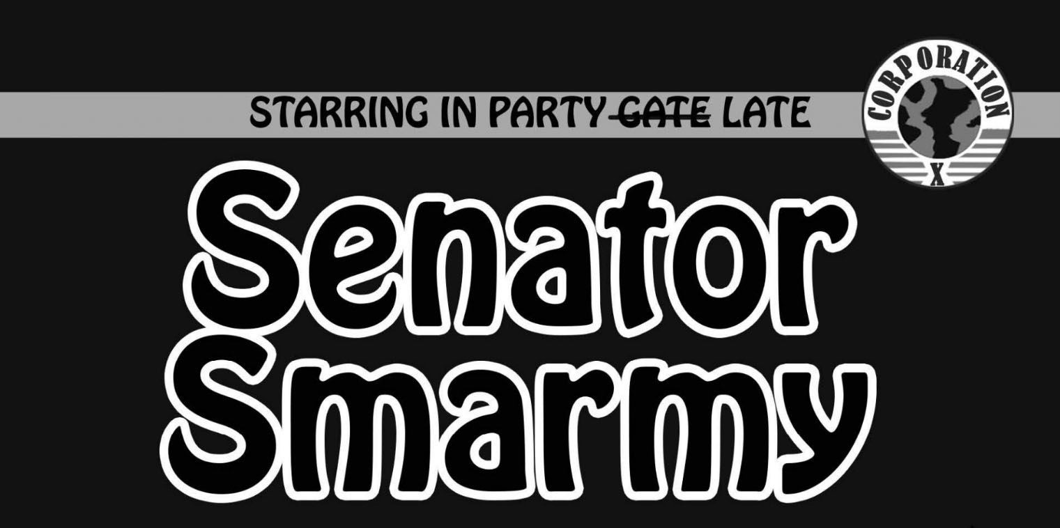 Senator Smarmy